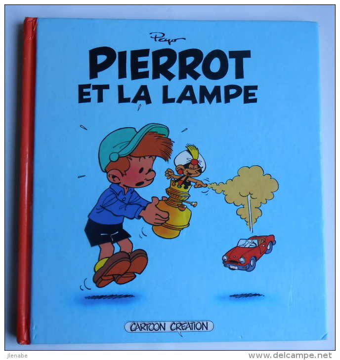 PEYO " Pierrot Et La Lampe " EO 1991 - Autres & Non Classés