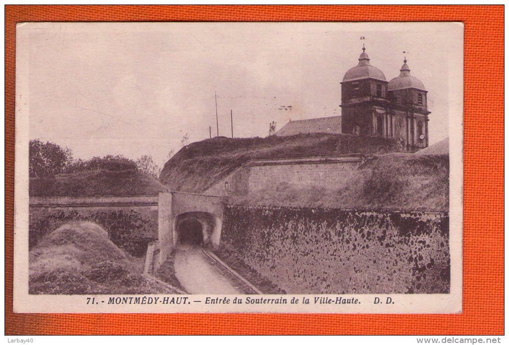 1 Cpa  55, Montmédy-Haut, Entrée Du Souterrain De La Ville-Haute - Montmedy