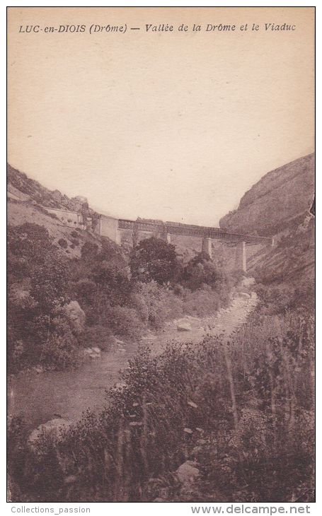 Cp , 26 , LUC-en-DIOIS , Vallée De La Drôme Et Le Viaduc - Luc-en-Diois