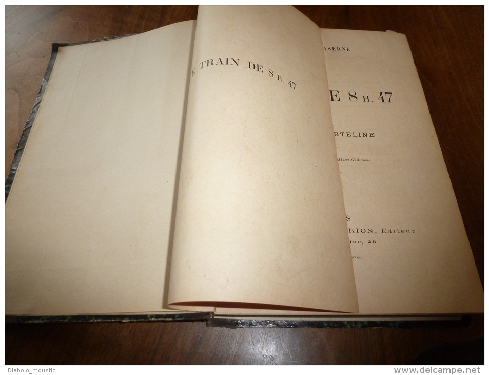 LE TRAIN DE 8H47 Par Georges Courteline (447 Pages).illust Guillaume...dédicace De L'auteur Dédiée à Jacques Madeleine - Livres Dédicacés