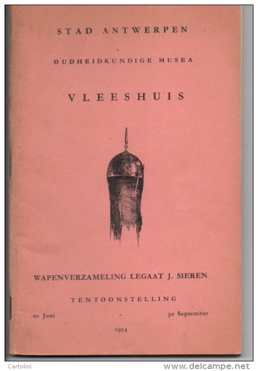 Antwerpen Vleeshuis  Wapenverzameling Kataloog  Tentoonstelling 1954 Blz 90 - Otros & Sin Clasificación