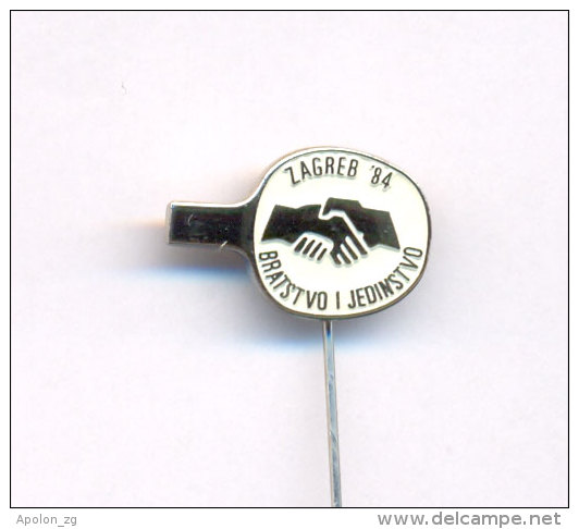 TABLE TENNIS -  ZAGREB TURNAMENT ''BRSTVO I JEDINSTVO'' 1984 , Pin Badge - Table Tennis