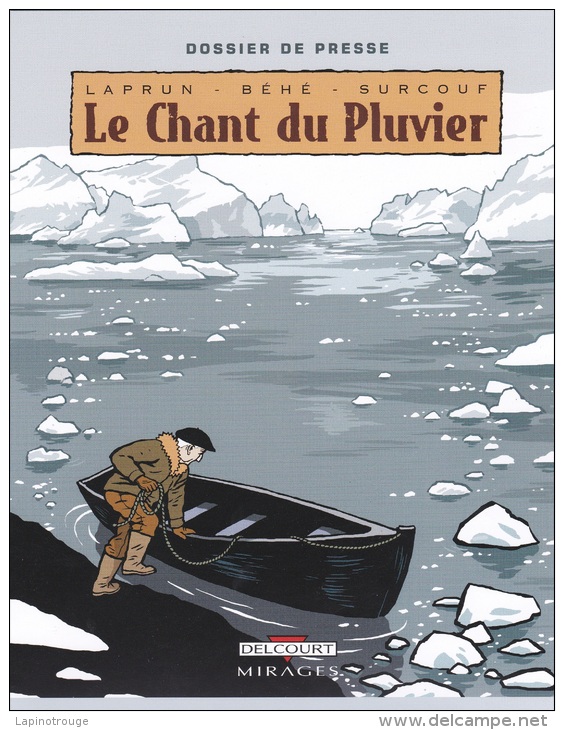 Dossier De Presse LAPRUN BEHE SURCOUF Le Chant Du Pluvier Delcourt 2009 - Persboek