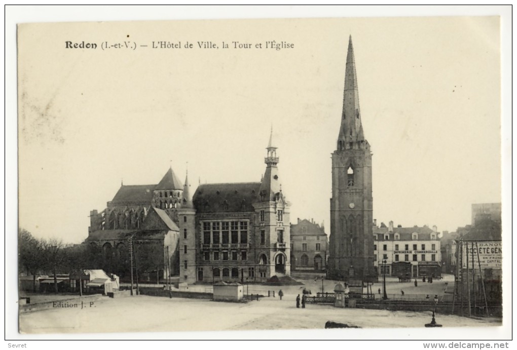 REDON. -  L'Hôtel De Ville, La Tour Et L'Eglise - Redon