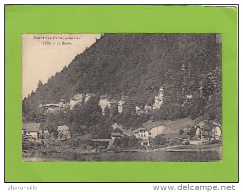 CPA  - 25 - Frontière Franco-Suisse - 1008. - La Goule - Altri & Non Classificati