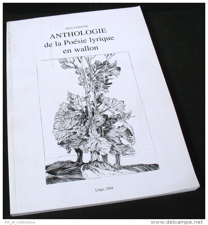 Anthologie De La Poésie Lyrique En Wallon / Dédicace De L’auteur Rita Lejeune / Liège 2004 - Autres & Non Classés