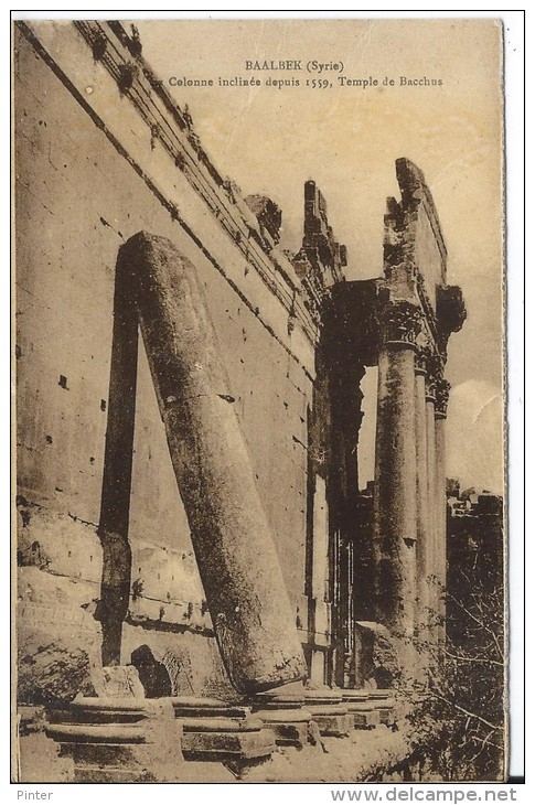 BAALBEK - Colonne Inclinée Depuis 1559 , Temple De Bacchus - Liban