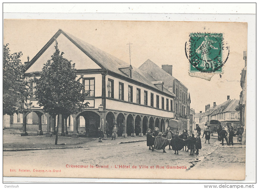 60 // CREVECOEUR LE GRAND  L'hotel De Ville Et Rue Gambetta,  Edit Pelletier - Crevecoeur Le Grand