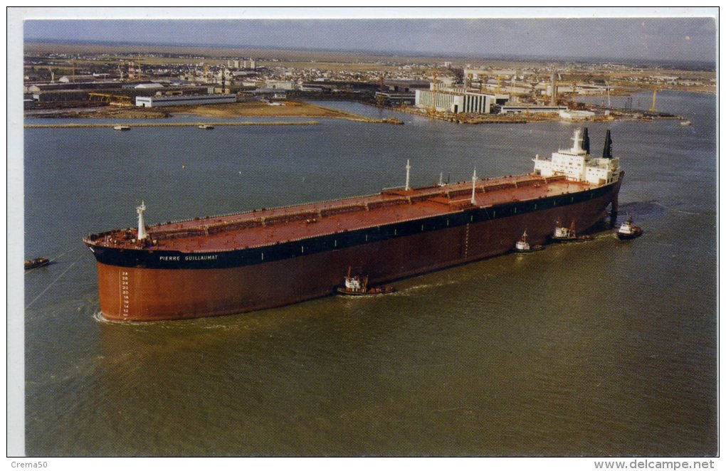 PETROLIER GEANT - PIERRE GUILLAUMAT 1977 -Construit à St Nazaire - Pétroliers