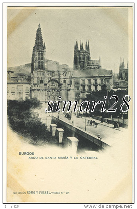 BURGOS - N° 72 - ARCO DE SANTA MARIA Y LA CATEDRAL - Valladolid