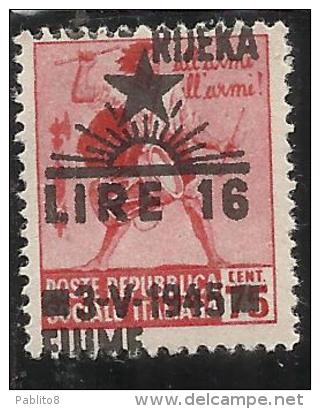 ITALY ITALIA OCCUPAZIONE FIUME 1945 L. 16 SU 0,25 MNH SOPRASTAMPATO VARIETA´ SURCHARGE VARIETY - Yugoslavian Occ.: Fiume