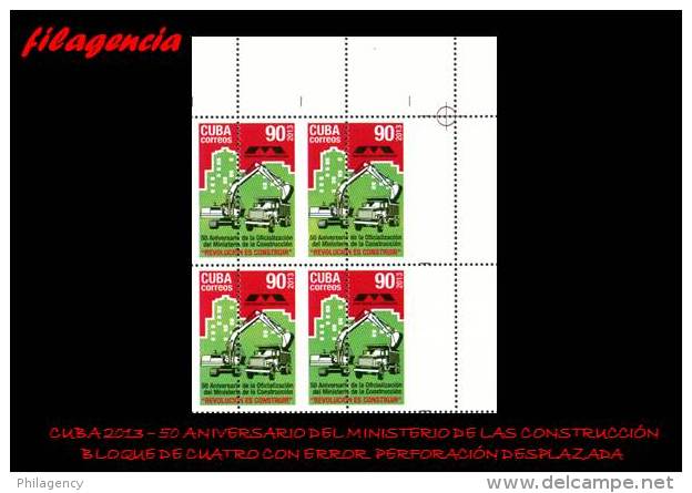 PIEZAS. CUBA. ERRORES. 2013-17 50 ANIVERSARIO MINISTERIO DE LA CONSTRUCCIÓN. BLOQUE DE CUATRO. PERFORACIÓN DESPLAZADA - Imperforates, Proofs & Errors