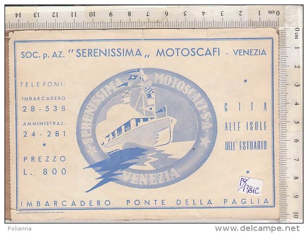 PO1381C# SOC."SERENISSIMA" MOTOSCAFI - VENEZIA - BIGLIETTO GITA ALLE ISOLE DELL'ESTUARIO - Europa