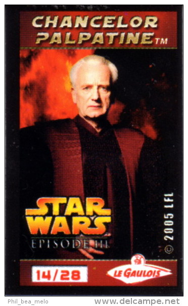 STAR WARS - MAGIC-FIX AUTOCOLLANT REPOSITIONNABLE LE GAULOIS N°14/28 CHANCELOR PALPATINE - 2005 - ETAT EXCELLENT - Autres & Non Classés