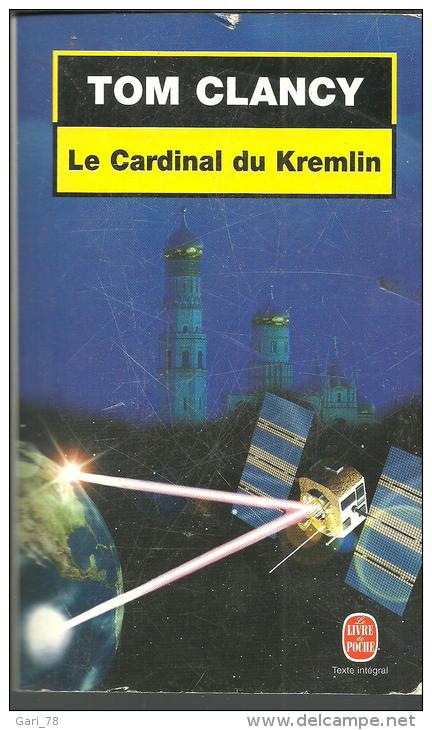 Tom CLANCY Le Cardinal Du Kremlin - Livre De Poche N° 7586 - Le Livre De Poche