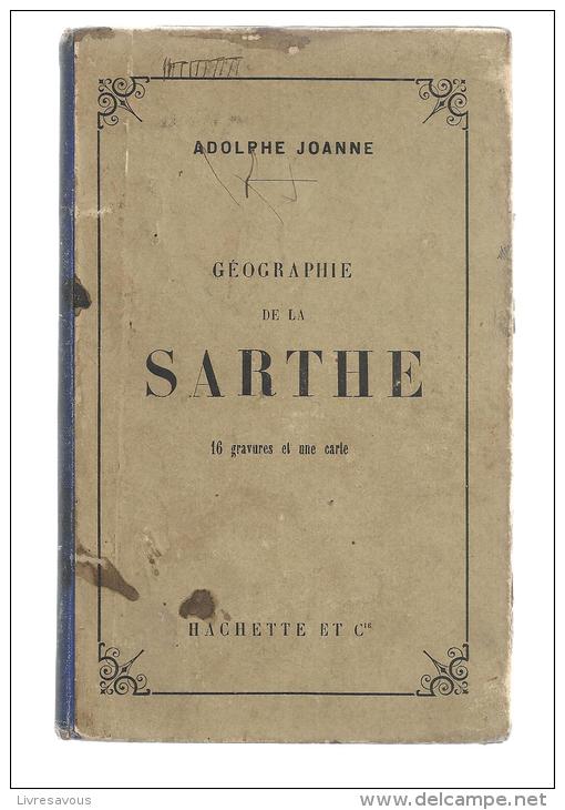 Géographie De La Sartre De 1885 Guides Joanne Avec 16 Gravures Et Une Carte - Pays De Loire