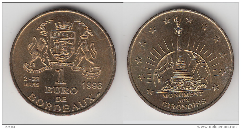 **** 1 EURO DE BORDEAUX - 2 AU 22 MARS 1998 - MONUMENT AUX GIRONDINS - PRECURSEUR EURO **** EN ACHAT IMMEDIAT !!! - Euros Des Villes