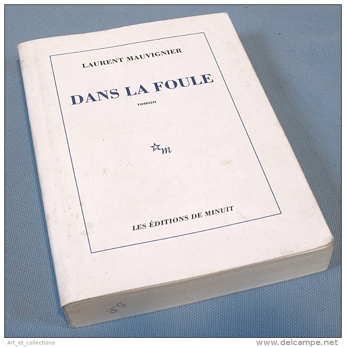 Dans La Foule Horrible Des Hommes / René Béhaine / Édition Originale GRASSET De 1934,  N°4 Sur Tirage Total De 195 Exemp - Autres & Non Classés