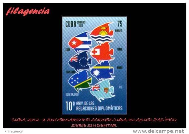 PIEZAS. CUBA MINT. 2012-23 X ANIVERSARIO DE LAS RELACIONES DIPLOMÁTICAS CUBA-ISLAS DEL PACÍFICO. SERIE SIN DENTAR - Imperforates, Proofs & Errors