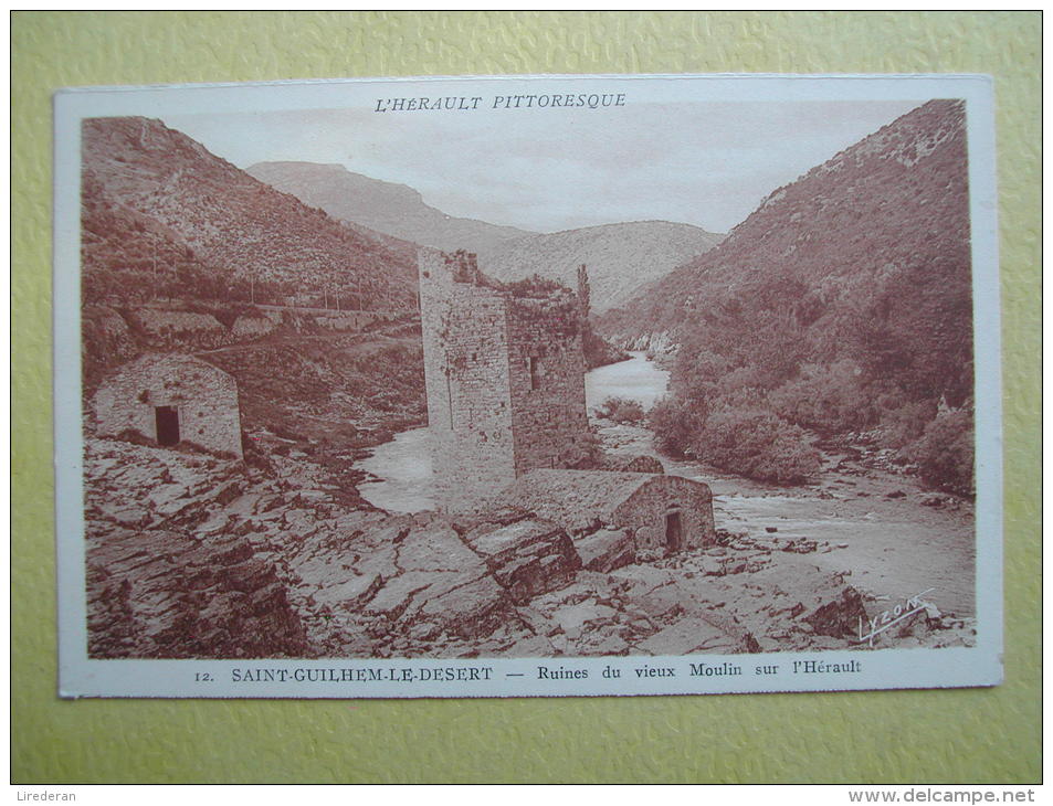 SAINT GUILHEM LE DESERT. Les Ruines Du Vieux Moulin De L'Hérault. - Other & Unclassified