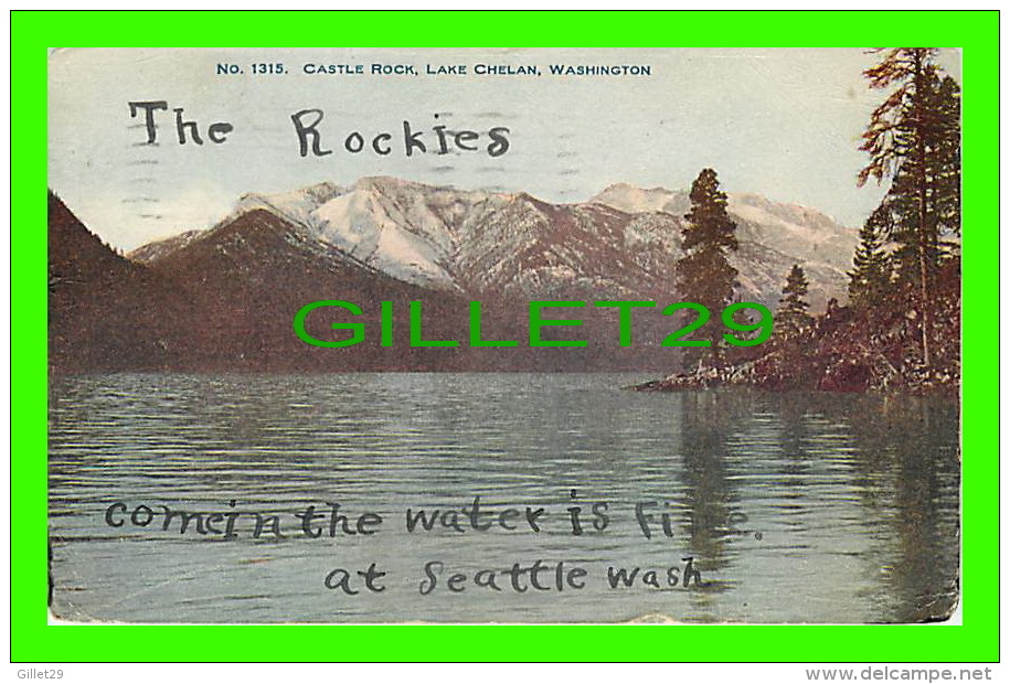 LAKE CHELAN, WA - CASTLE ROCK - TRAVEL IN 1907  LOWMAN &amp; HANFORD CO - - Autres & Non Classés