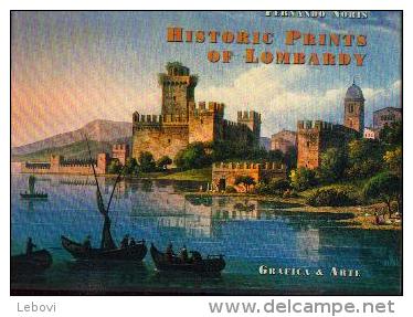 « Historic Prints Of LOMBARDY/ Antiche  Stampe Di LOMBARDIA» NORIS, F. - Grafica & Arte Bergamo 2003 - Arquitectura