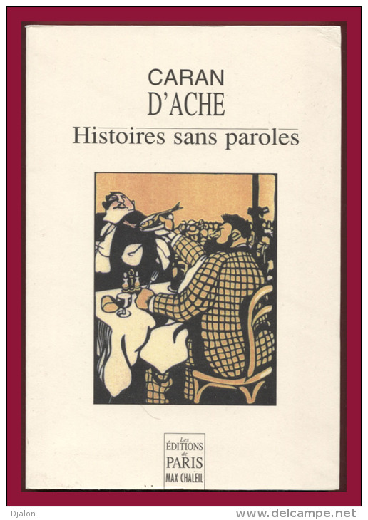CARAN D´ACHE. - Histoires Sans Paroles. -  Max Chaleil. - Les Editions De PARIS. - Illustratori A - C