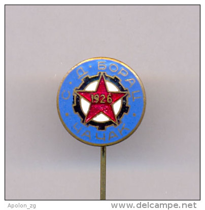 FOOTBAL / SOCCER , CLUB ´´SD BORAC´´-  CACAK , SERBIA, Enamelled OLD Pin Badge From 1960th. - Bowling