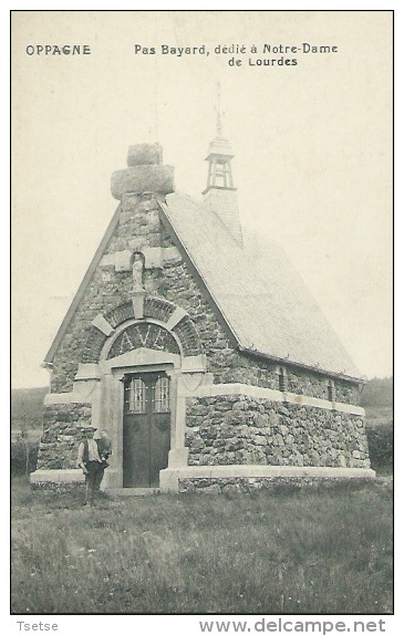 Oppagne - Pas Bayard ( Chapelle ), Dédié à Notre-Dame De Lourdes  ( Voir Verso ) - Durbuy