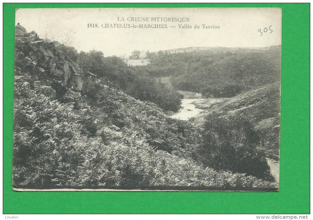 23 CREUSE Lot 305 CHATELUS LE MARCHEIX Vallée Du Taurion - Chatelus Malvaleix