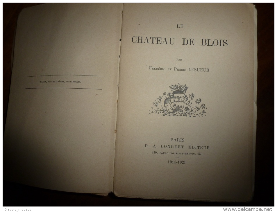 1922 Le CHÂTEAU De BLOIS Notice Historique Et Archéologique...par Frédéric Et Pierre Lesueur..nombreuses Photos,dessins - 1901-1940