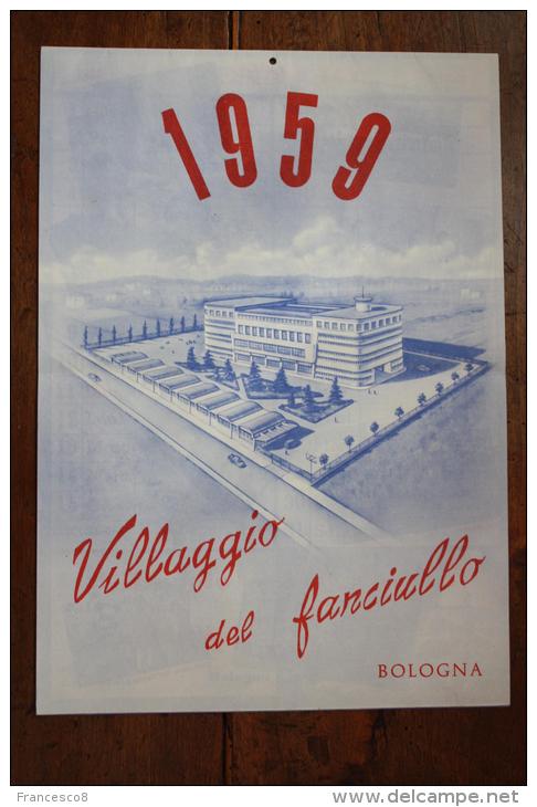 1959 CALENDARIO DEL VILLAGGIO DEL FANCIULLO DI BOLOGNA - - Formato Grande : 1941-60