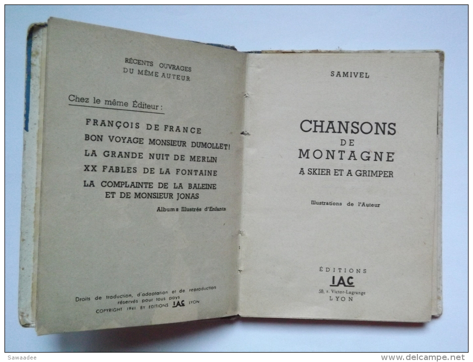 LIVRE - CHANSONS DE MONTAGNE A SKIER ET A GRIMPER - SAMIVEL - IAC - 1941 - ILLUSTRATIONS - PAROLES ET MUSIQUES - Musica