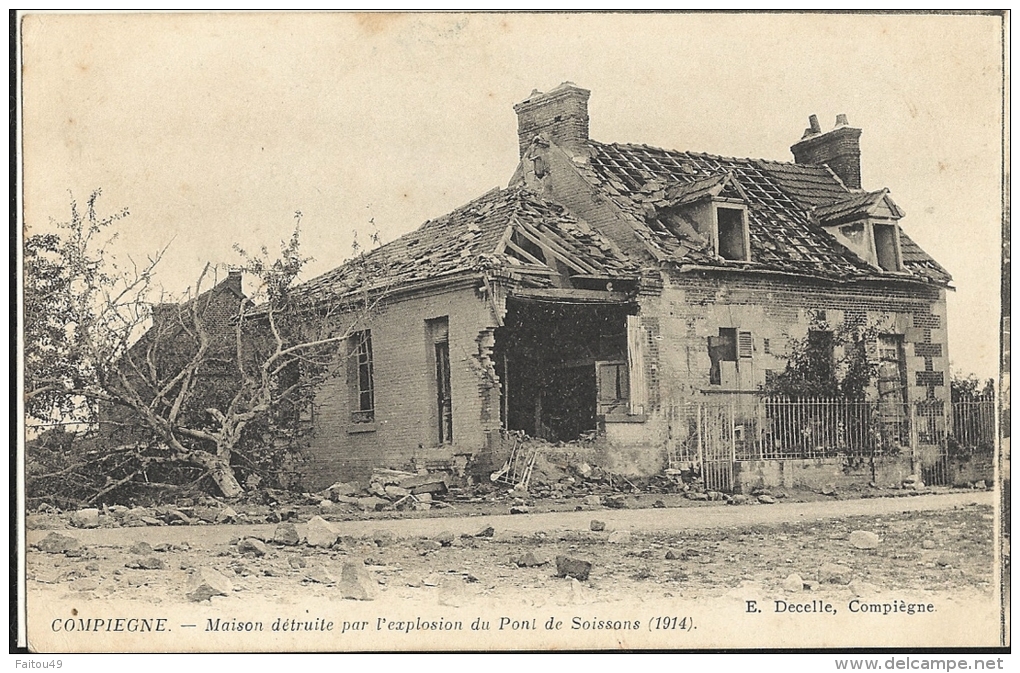 COMPIEGNE Maison Détruite Par L Explosion Du Pont De Soissons   166 - Weltkrieg 1914-18
