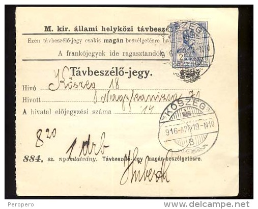 Hungary   KOSZEG   1916   Telephonic - Ticket    Telefonische - Ticket     TELEPHONE RECEIPT   Tavbeszelo - Jegy - Telegraphenmarken