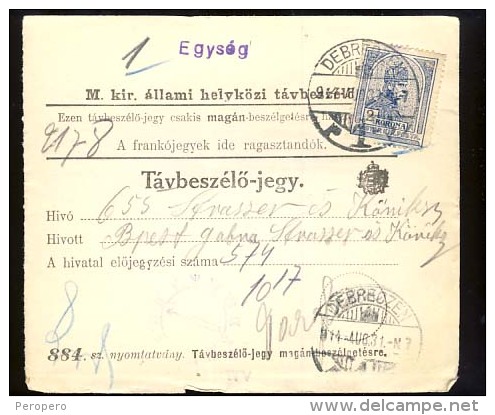Hungary  DEBRECZEN  1914    Telephonic - Ticket    Telefonische - Ticket     TELEPHONE RECEIPT   Tavbeszelo - Jegy - Télégraphes