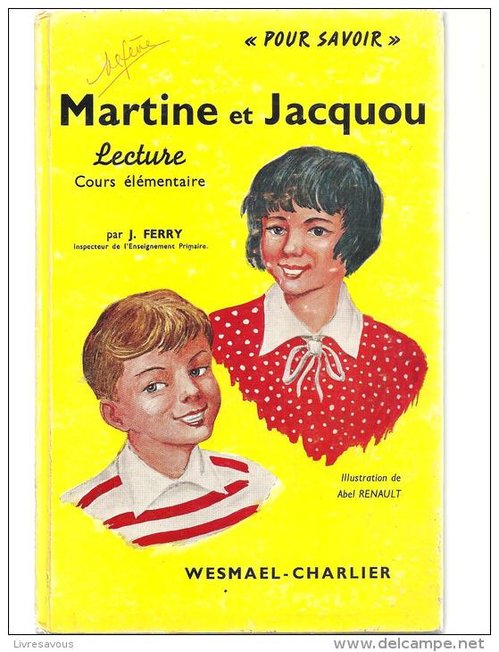 Scolaire Martine Et Jacquou De J. Ferry, Illustré Par Abel Renault Livre De Lectures  Pour CE2 De 1961 - 6-12 Ans