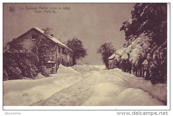 D10 - BELGIQUE - LA BARAQUE MICHEL Sous La Neige - Hiver 1925-26 - Nels Delincé - Jalhay