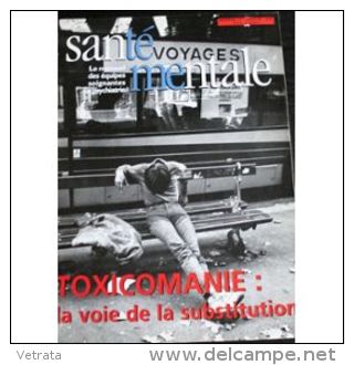 Santé Mentale, Le Mensuel Des Équipes Soignantes En Psychiatrie (Tiré À Part) Hors-Série N° 25 : Toxicomanie : La Voie D - Geneeskunde & Gezondheid