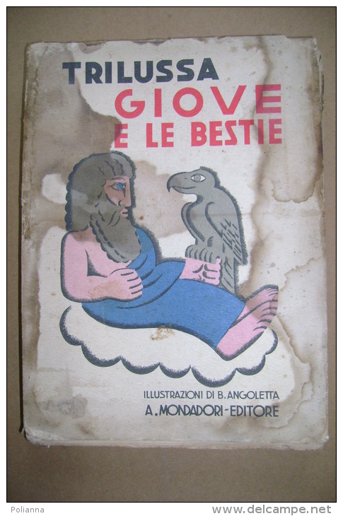 PFN/6 Trilussa GIOVE E LE BESTIE Mondadori 1932 Illustrazioni Di Bruno Angoletta - Poetry