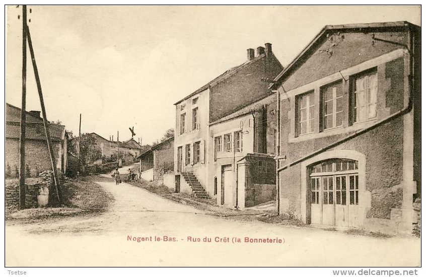 Nogent Le Bas - Rue Du Crêt - La Bonneterie  ( Voir Verso ) - Nogent-en-Bassigny