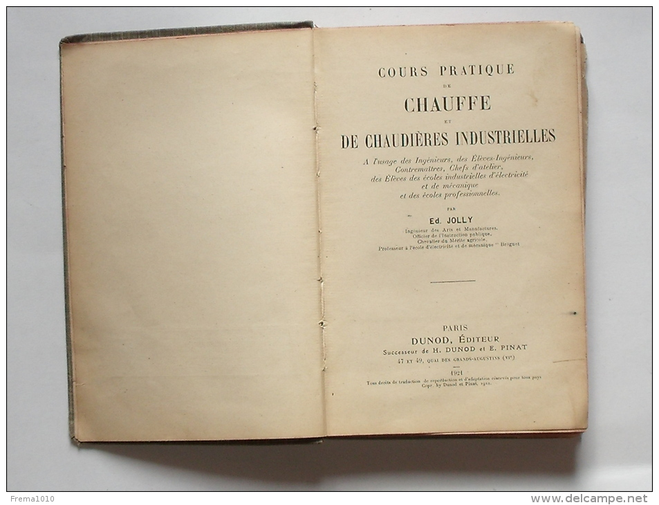 SCOLAIRE Livre 1921 Cours Pratique De Chauffe Et Chaudières Industrielles - JOLLY - DUNOD Editeur - 18 Ans Et Plus