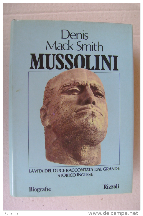 PFN/20 Denis Mack Smith MUSSOLINI - LA VITA DEL DUCE Rizzoli Ed.I^ Ed. 1981 - Italiaans