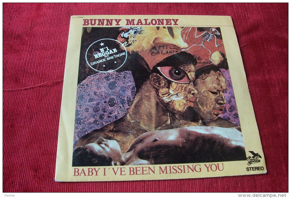 BUNNY  MALONEY  °  BABY I ' VE BEEN MISSING YOU - Reggae
