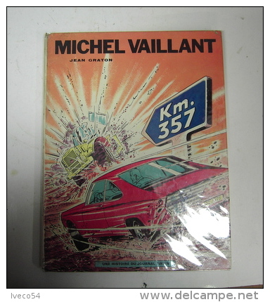 1969  Michel Vaillant " Km 357"Jean Graton ,édition Du Lombard - Vaillant