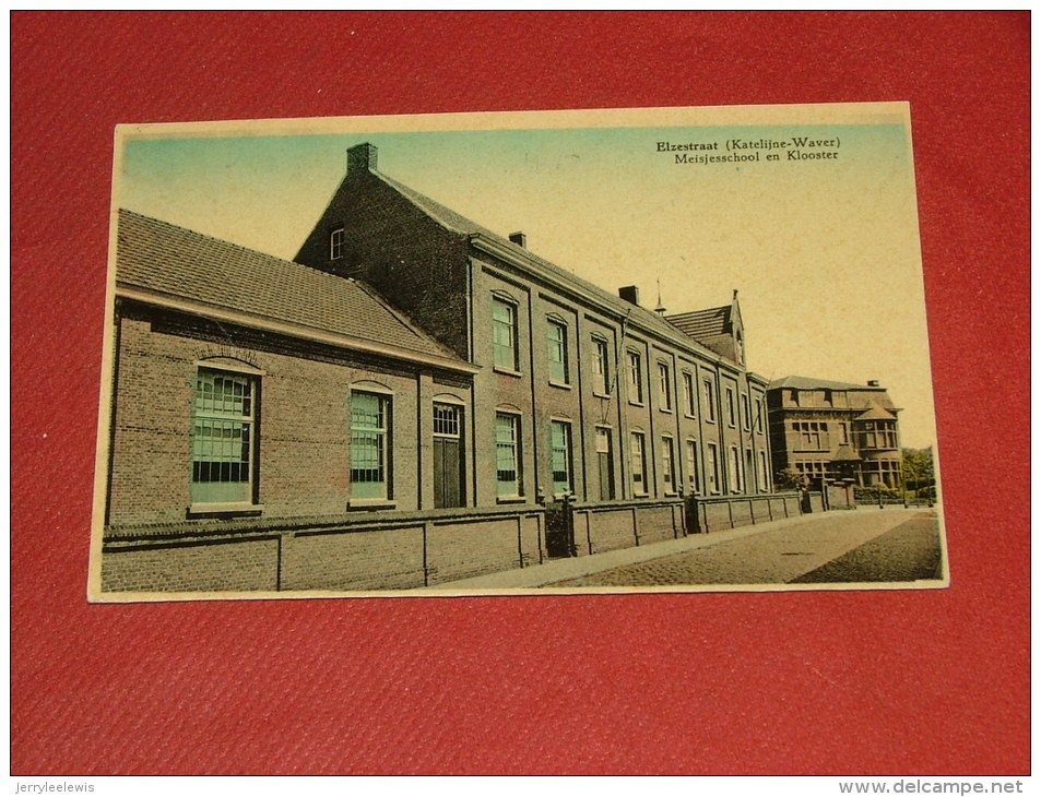 SINT-KATELIJNE-WAVER  -  Elzestraat -  Meisjesschool En Klooster - Sint-Katelijne-Waver