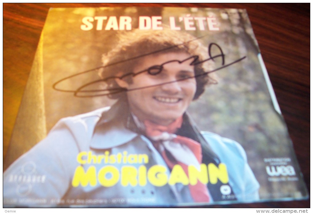 CHRISTIAN MORIGANN  °  STAR DE L'ETE   AVEC AUTOGRAPHE  AU DOS DE LA POCHETTE - Sonstige - Franz. Chansons