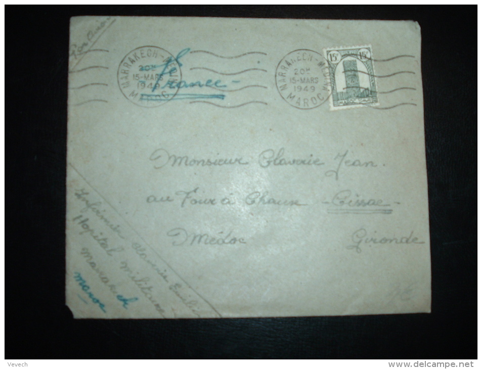 LETTRE PAR AVION POUR FRANCE TP 15F OBL.MEC. 15 MARS 1949 MARRAKECH-MEDINA MAROC + HOPITAL MILITAIRE - Lettres & Documents