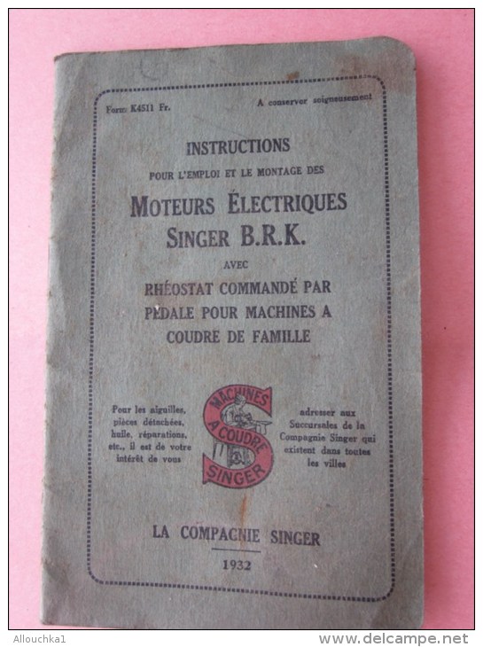 1932 INSTRUCTIONS Pour Emploi Machine à Coudre Singer B.R..K. Moteur électrique Rhéostat Commandé Par Pédale Voir Photos - Andere Geräte