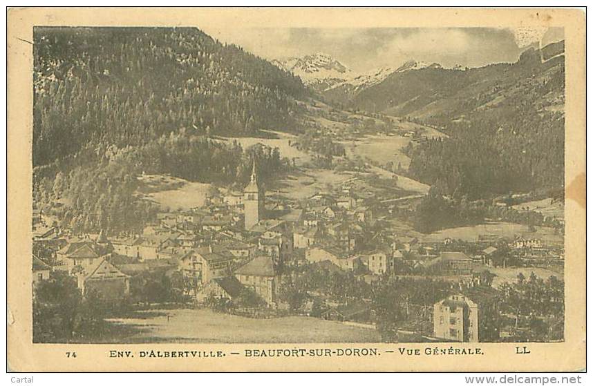 73 - Env. D'ALBERTVILLE - BEAUFORT-SUR-DORON - Vue Générale (LL. 74) - Albertville